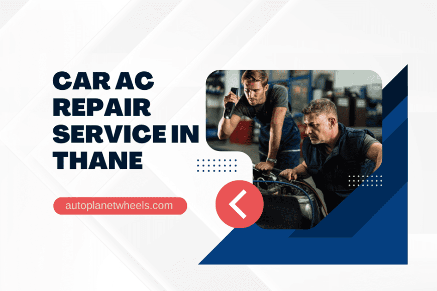 Choosing the Right Car AC Repair Service: Factors to Consider